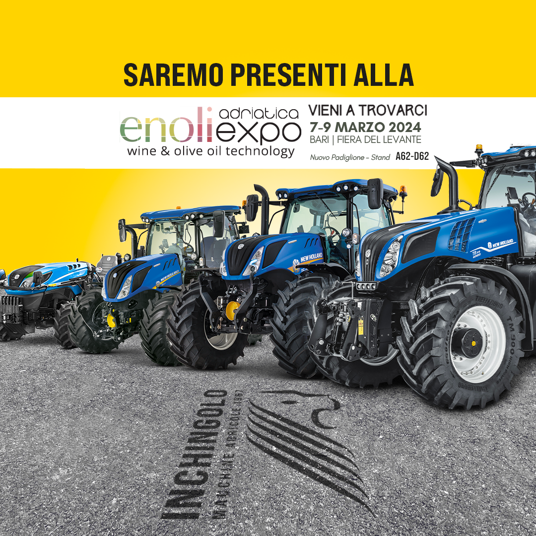 Inchingolo e New Holland alla Enoliexpo Adriatica Wine & Olive Oil Technology dal 7 al 9 Marzo